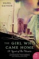Go to record The girl who came home : a novel of the Titanic