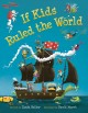 If kids ruled the world  Cover Image