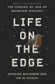 Life on the edge : the coming of age of quantum biology  Cover Image