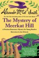 The mystery of Meerkat Hill : a Precious Ramotswe mystery for young readers  Cover Image