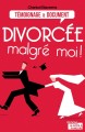 Divorcée malgré moi!  Cover Image