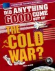 Did anything good come out of the Cold War?  Cover Image