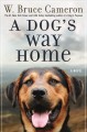 Go to record A dog's way home : a novel