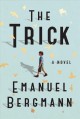 The trick : a novel  Cover Image