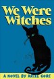 We were witches  Cover Image