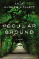 Go to record Peculiar ground : a novel