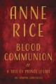 Blood communion : a tale of Prince Lestat  Cover Image