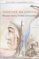 Together we survive : ethnographic intuitions, friendships, and conversations  Cover Image