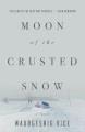 Moon of the crusted snow : a novel  Cover Image