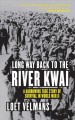 Go to record Long way back to the River Kwai : a harrowing true story o...