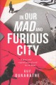In our mad and furious city  Cover Image