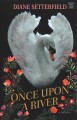 Once upon a river : a novel  Cover Image