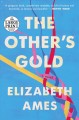 Go to record The other's gold : a novel