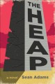 Go to record The heap : a novel