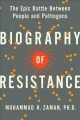 Go to record Biography of resistance : the epic battle between people a...