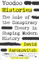 Voodoo histories : the role of the conspiracy theory in shaping modern history  Cover Image