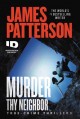 Murder thy neighbor : true-crime thrillers  Cover Image
