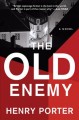 Go to record The old enemy : a novel
