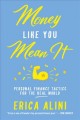 Money like you mean it : personal finance tactics for the real world  Cover Image