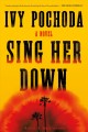 Sing her down : a novel  Cover Image