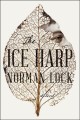 Go to record The ice harp : a novel