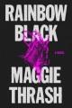 Rainbow black : a novel  Cover Image