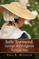Sally Townsend, George Washington's teenage spy  Cover Image