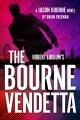 Robert Ludlum's The Bourne Vendetta. Cover Image