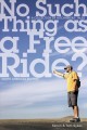 No such thing as a free ride? : a collection of hitchhiking tales  Cover Image